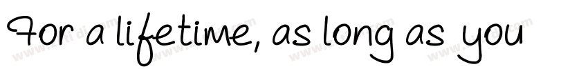 For a lifetime, as long as you字体转换